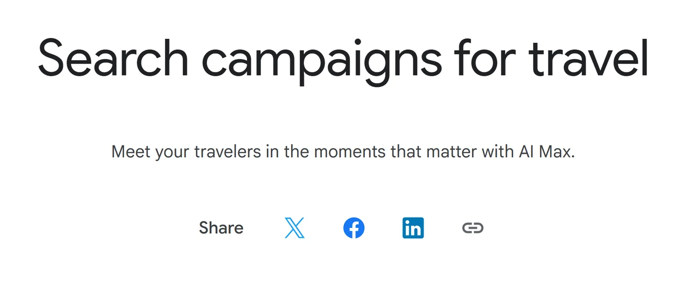La pagina di annuncio di Google con il titolo Search campaigns for travel e la riga Meet your travelers in the moments that matter with AI Max, e sotto una fila di pulsanti di condivisione per X, Facebook e LinkedIn